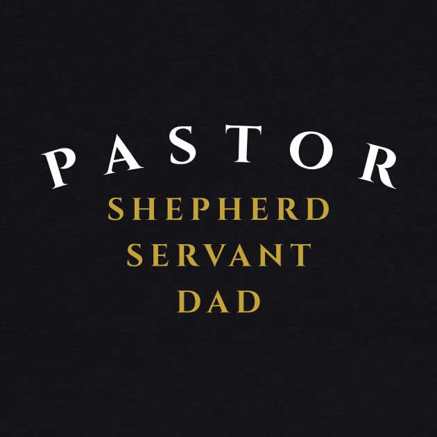 Pastor Shepherd Servant Dad Father's Day Tshirt Gift by ShirtHappens